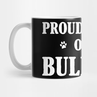 Proud Owner Of A Bulldog Mug